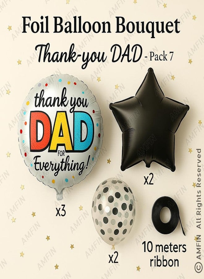 AMFIN (Pack of 7) Thankyou Dad Balloon Fathers Birthday Gift for Dad Father's Day Decoration Foil Balloon Papa Birthday Decoration - Image 2
